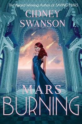 Mars Burning by Cidney Swanson