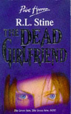 The Dead Girlfriend by R.L. Stine