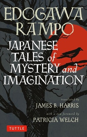 Japanese Tales of Mystery and Imagination by Edogawa Rampo