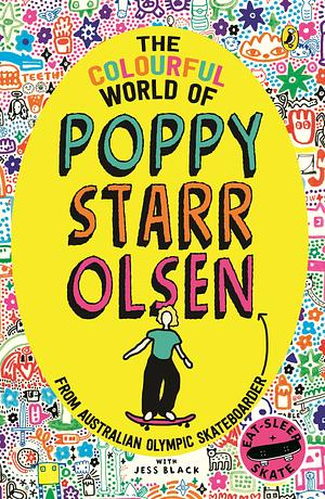 Colourful World of Poppy Starr Olsen, The by Jess Black, Poppy Starr Olsen