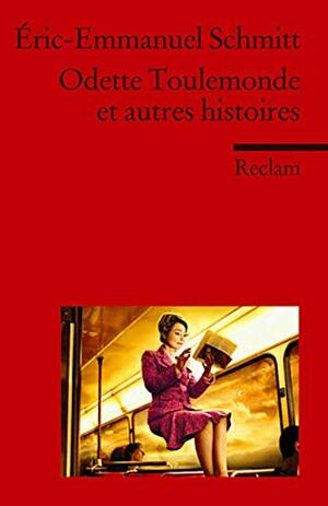 Odette Toulemonde Et Autres Histoires by Éric-Emmanuel Schmitt
