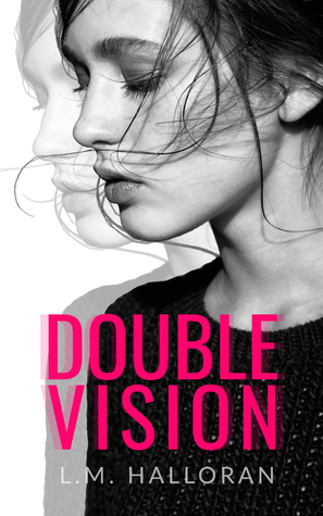 Double Vision by L.M. Halloran