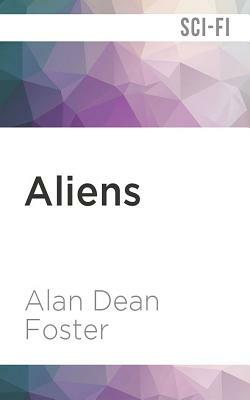 Aliens: The Official Movie Novelization by Alan Dean Foster