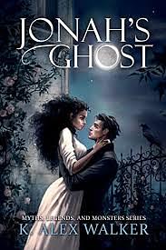 Jonah's Ghost: A Paranormal Romance by K. Alex Walker