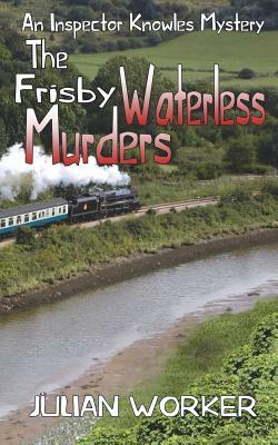 The Frisby Waterless Murders by Julian Worker