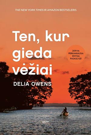 Ten, kur gieda vėžiai by Delia Owens