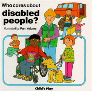 Who Cares About Disabled People? by Pam Adams