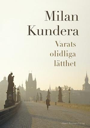 Varats olidliga lätthet by Milan Kundera