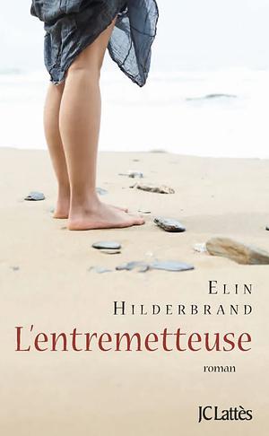 L'entremetteuse by Elin Hilderbrand