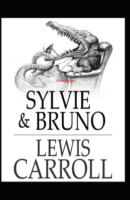 Sylvie and Bruno Annotated by Lewis Carroll