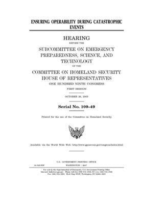 Ensuring operability during catastrophic events by United St Congress, United States House of Representatives, Committee on Homeland Security (house)