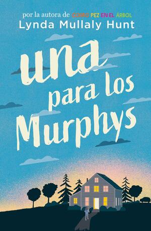 Una Para Los Murphys / One for the Murphys by Lynda Mullaly Hunt