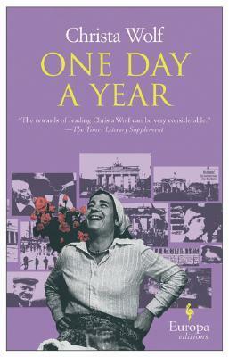 One Day a Year: 1960-2000 by Christa Wolf