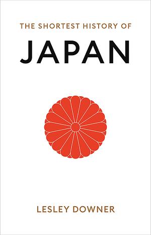 The Shortest History of Japan by Lesley Downer