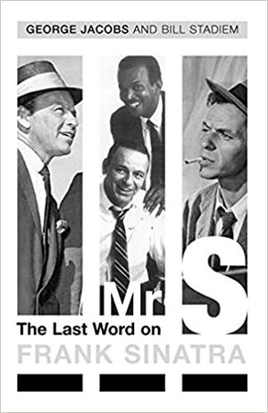 Mr.S: The Last Word On Frank Sinatra by George Jacobs