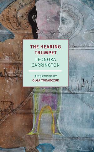 The Hearing Trumpet by Leonora Carrington