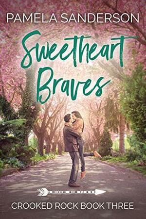 Sweetheart Braves by Pamela Sanderson