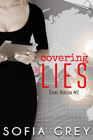 Covering the Lies by Sofia Grey, Sofia Grey