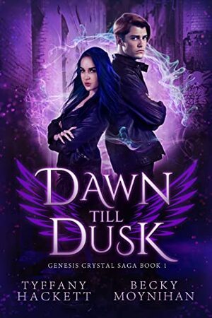 Dawn till Dusk by Tyffany Hackett, Becky Moynihan