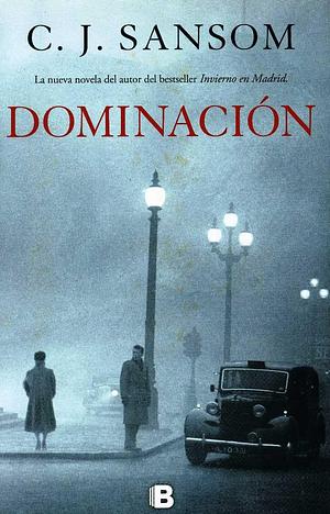 Dominación by C.J. Sansom