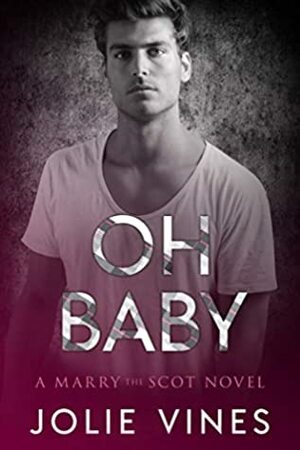 Oh Baby by Jolie Vines