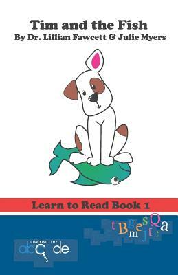 Tim and the Fish: Learn to Read Book 1 (American Version) by Lillian Fawcett