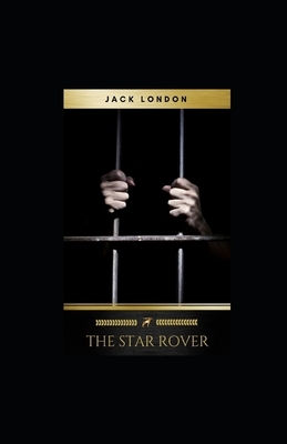 The Star Rover illustrated by Jack London