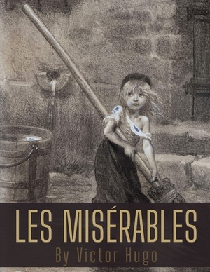 Les Misérables by Victor Hugo by Victor Hugo