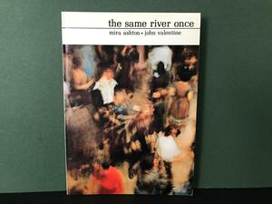 the same river once: an anthology of verse by John Valentine, Mira Ashton