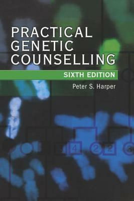 Practical Genetic Counselling by Peter S. Harper