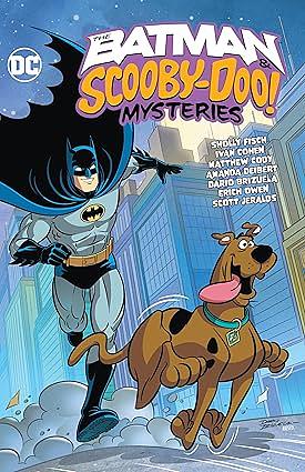 The Batman & Scooby-Doo Mysteries Vol. 3 by Ivan Cohen, Mathew Cody, Amanda Deibert, Sholly Fisch