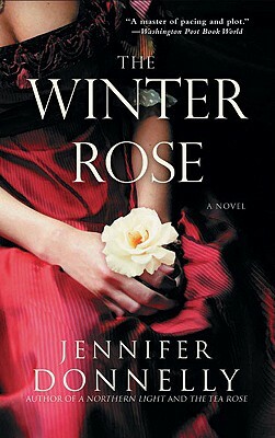 The Winter Rose by Jennifer Donnelly