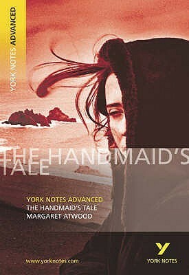 The Handmaid's Tale (York Notes Advanced) by Coral Ann Howells