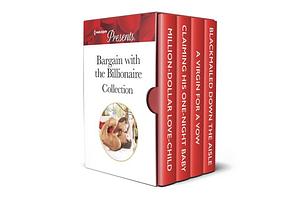 Bargain with the Billionaire Collection: Million-Dollar Love-Child/Claiming His One-Night Baby/A Virgin for a Vow/Blackmailed by Michelle Smart, Melanie Milburne, Sarah Morgan, Louise Fuller