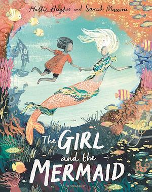 The Girl and the Mermaid by Hollie Hughes