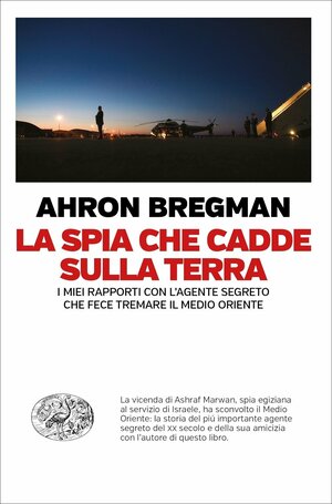 La spia che cadde sulla terra by Ahron Bregman