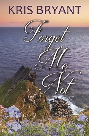 Forget Me Not by Kris Bryant
