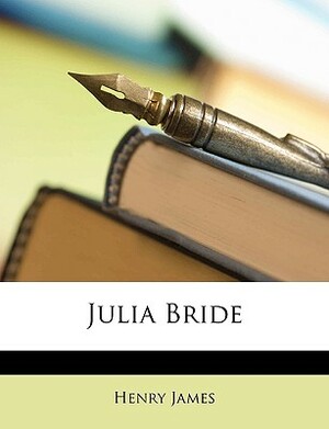 Julia Bride by Henry James