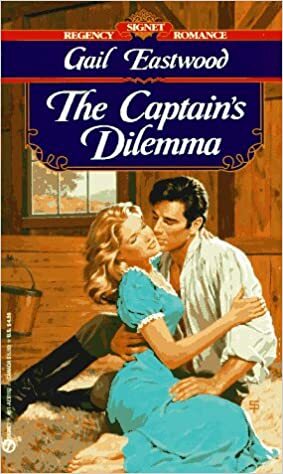 The Captain's Dilemma by Gail Eastwood