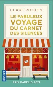 Le fabuleux voyage du carnet des silences by Clare Pooley