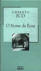 O Nome da Rosa by Umberto Eco