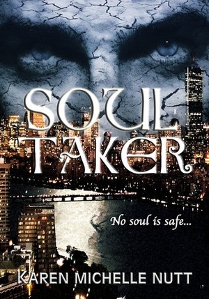 Soul Taker by Karen Michelle Nutt