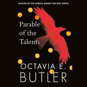 Parable of the Talents by Octavia E. Butler