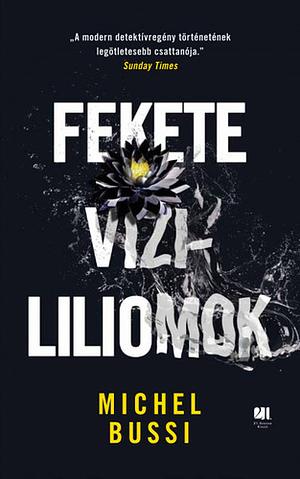 Fekete vízililiomok by Michel Bussi