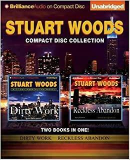 Dirty Work / Reckless Abandon by Stuart Woods