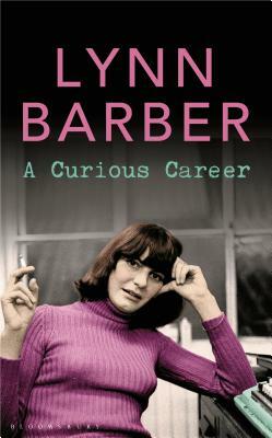 A Curious Career by Lynn Barber