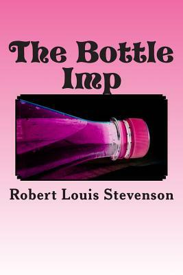 The Bottle Imp by Robert Louis Stevenson