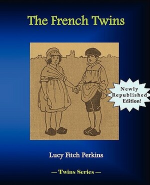 The French Twins by Lucy Fitch Perkins