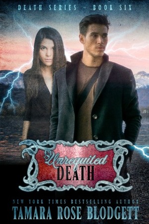 Unrequited Death by Tamara Rose Blodgett