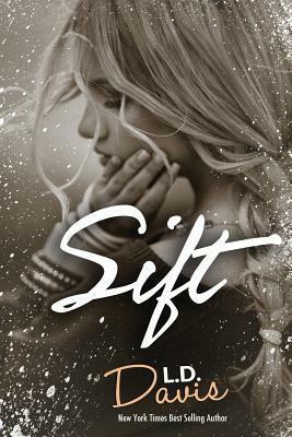 Sift by L.D. Davis